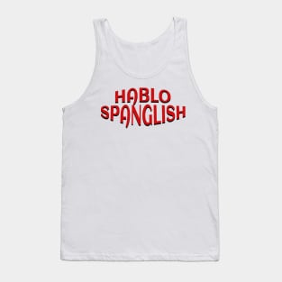 Hablo Spanglish Only Tank Top